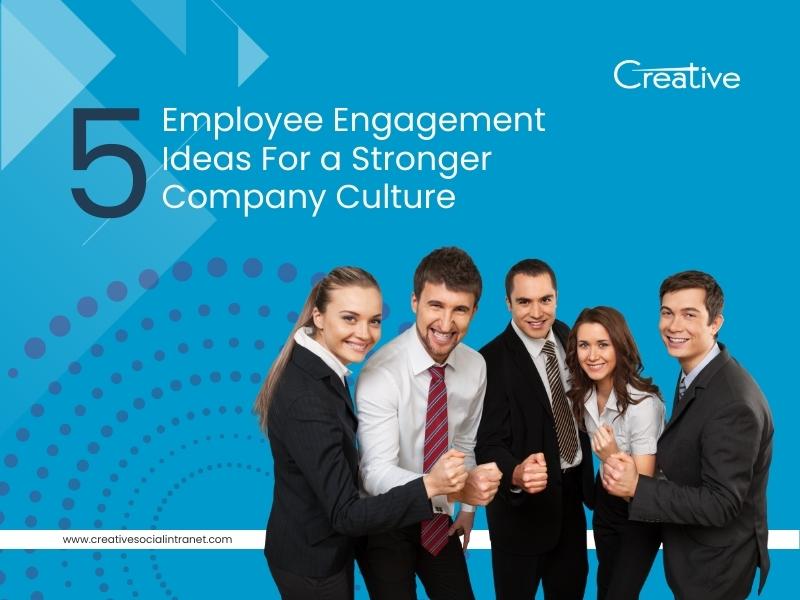 5 Ideas for a Stronger Company Culture