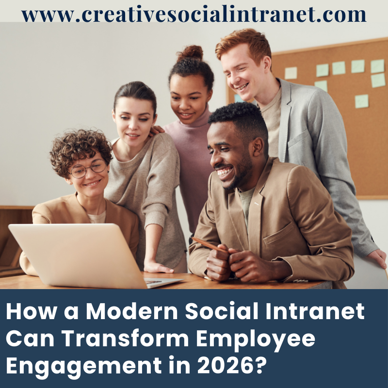 How a Modern Social Intranet Can Transform Employee Engagement in 2026?